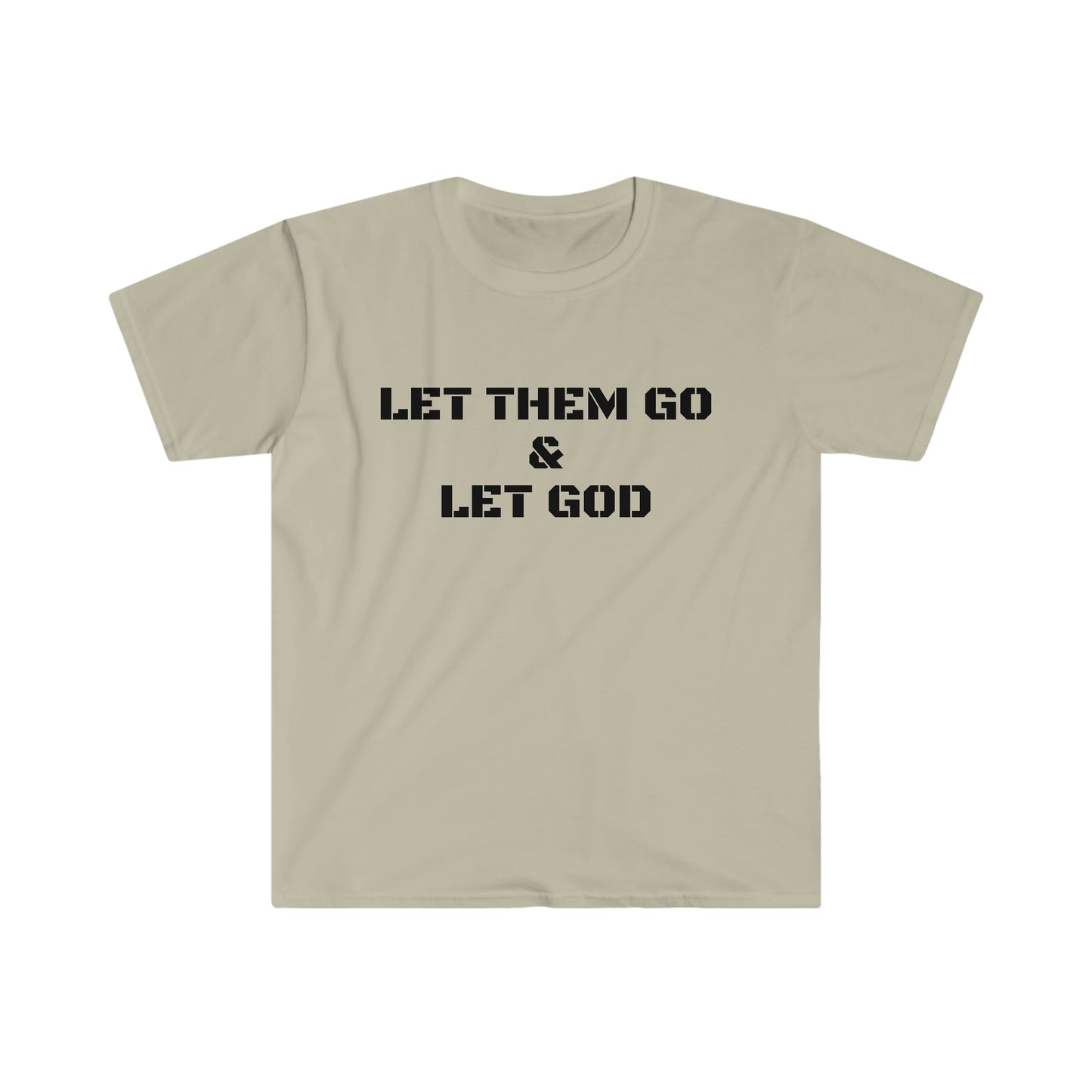 LET THEM GO Unisex Softstyle T-Shirt